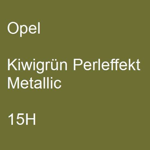 Opel, Kiwigrün Perleffekt Metallic, 15H.